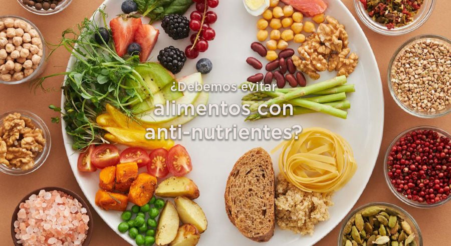 8 Tips para reducir los anti-nutrientes de los alimentos