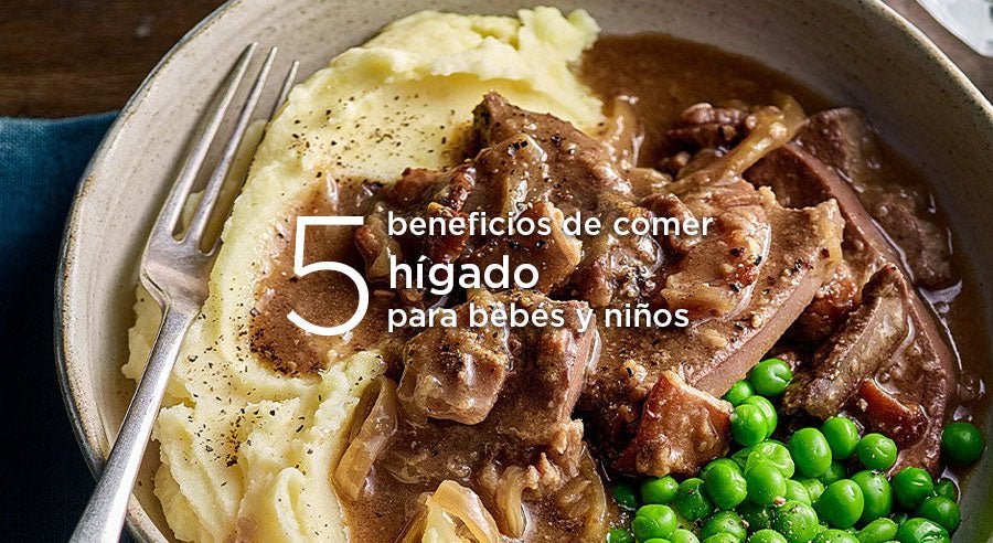 5 Beneficios de ofrecerle hígado de pollo o res a bebés y niños