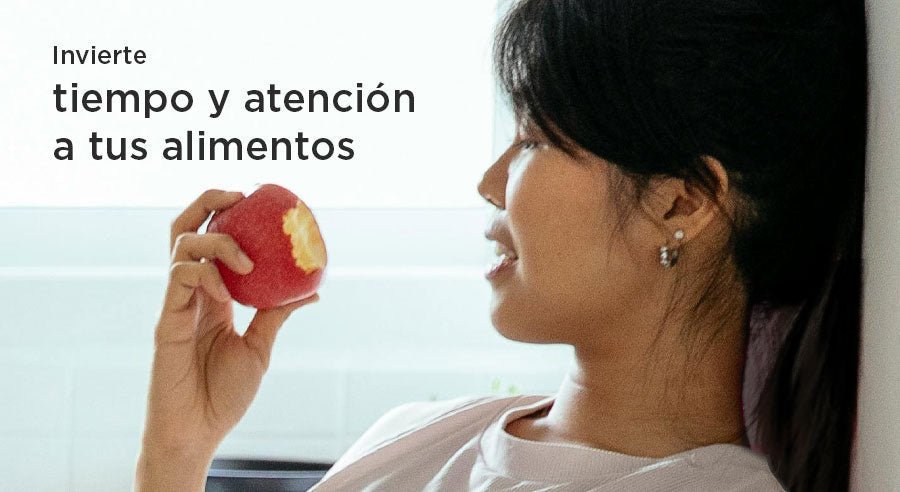 Tiempo y atención para tus alimentos