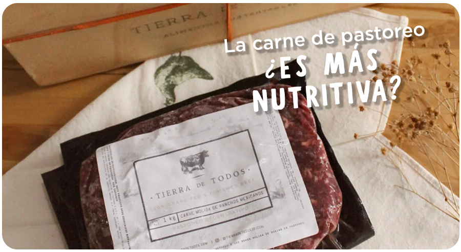 ¿La carne de res de pastoreo regenerativo de Tierra de Todos es mas nutritiva?
