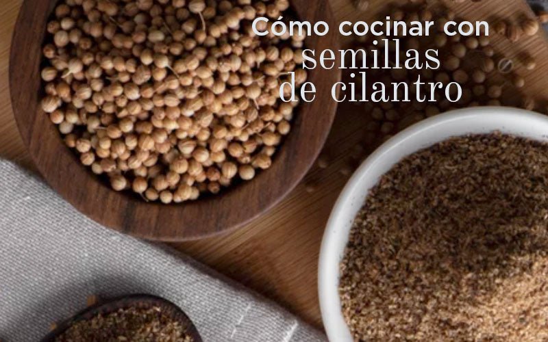 Cómo cocinar con semillas de cilantro