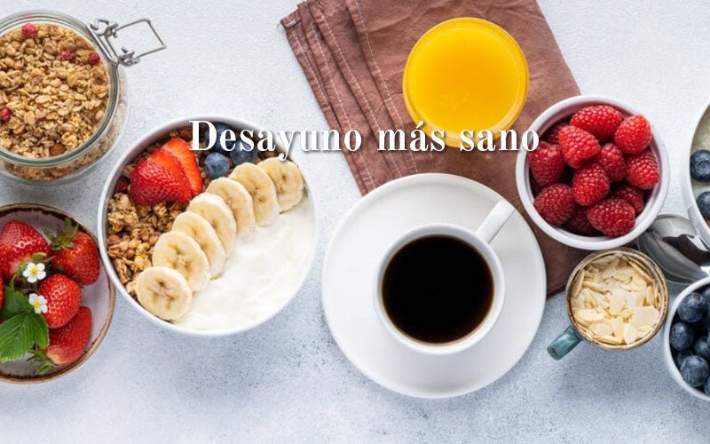 ¿Cómo preparar un desayuno más sano y nutritivo?