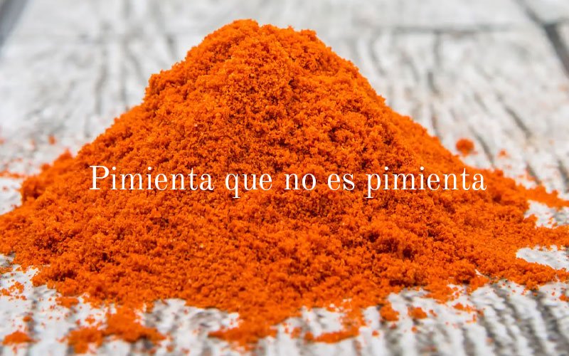 La pimienta que no es pimienta