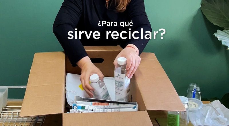 ¿Para qué sirve reciclar?