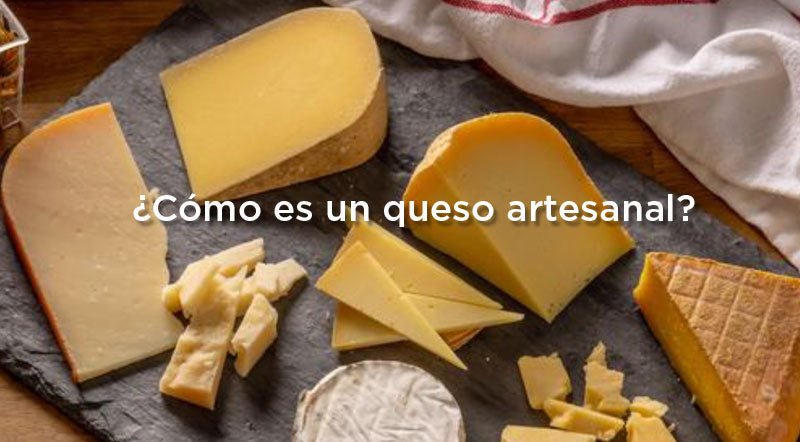 ¿Cómo o qué es un queso artesanal?