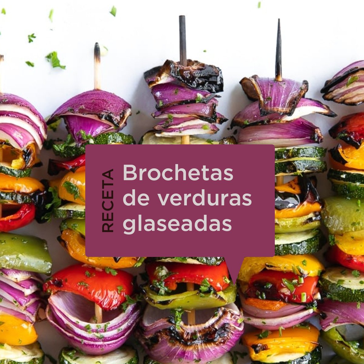 Receta brochetas de verduras con glaseado de jarabe de agave orgánico