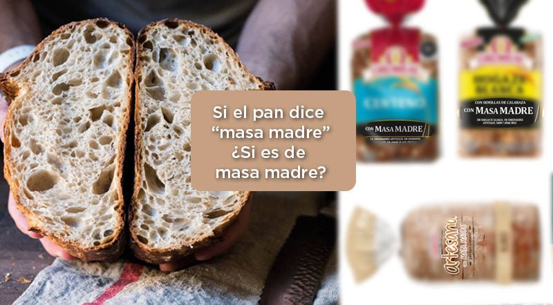 Los panes comerciales "de masa madre" ¿si son de masa madre?